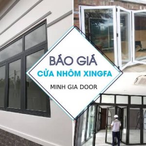 Báo giá cửa nhôm Xingfa 2023 chính hãng